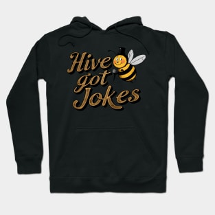 Hive Got Joke Funny Bee Hoodie